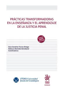 PRÁCTICAS TRANSFORMADORAS EN LA ENSEÑANZA Y EL APRENDIZAJE DE LA JUSTICIA PENAL